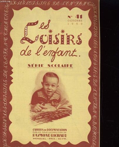 Les Loisirs De L'enfant, Cahiers De Documentation 5e Annee - N°41