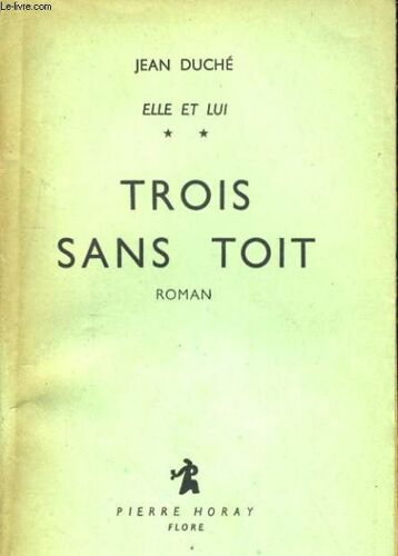Elle Et Lui, Tome 2: Trois Sans Toit. Roman