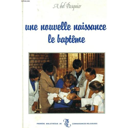 Une Nouvelle Naissance, Le Baptême