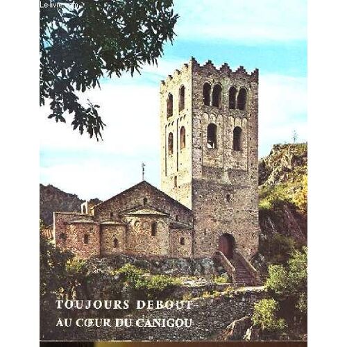 Toujours Debout Au Coeur Du Canigou