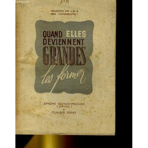Quand Elles Deviennents Grandes. Les Former