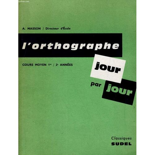 L'orthographe, Cours Moyen 1re / 2e Annees - Jour Par Jour