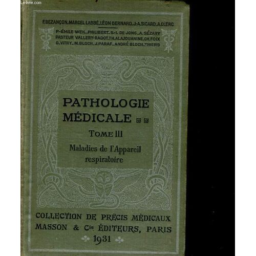 Pathologie Medicale - Tome 3. Maladies De L'appareil Respiratoire