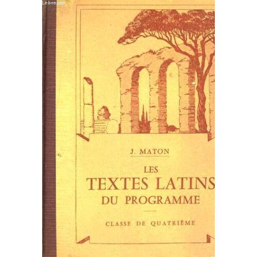 Les Textes Latins Du Programme. Classe De Quatrieme