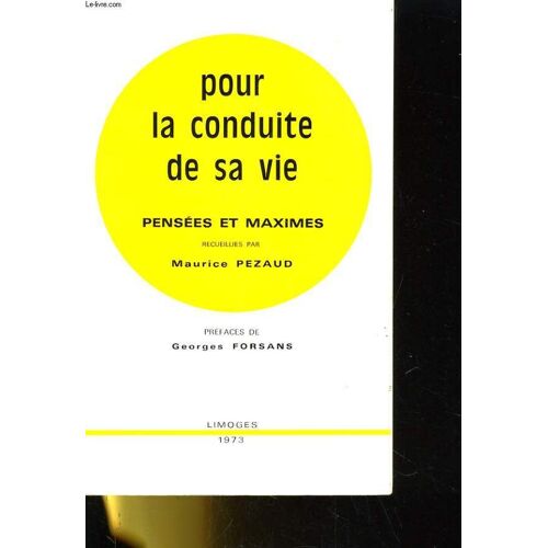Pour Conduite De Sa Vie, Pensees Et Maximes
