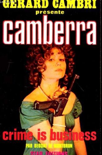Camberra, Crime Is Business