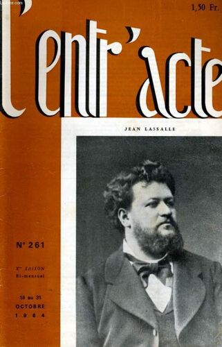 L'entr'acte N° 261 - Le Lyrique A Paris: Louise A L'opera-Comique, Le Fantome De L'opera