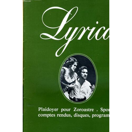 Lyrica - 2e Annee - N° 14 - Plaidoyer Pour Zoroastre - Spontini - Le Recrutement Officiel Des Professeurs De Chant Et D'art Lyrique - Comptes Rendus - Disques - Programmes