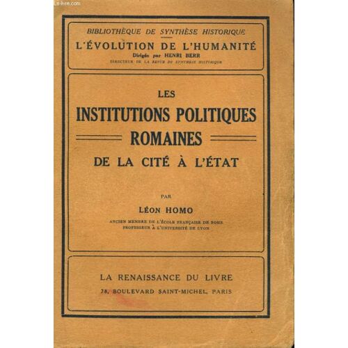 L'evolution De L'humanite - Synthese Collective Xviii - Les Institutions Politiques Romaines De La Cite A L'etat
