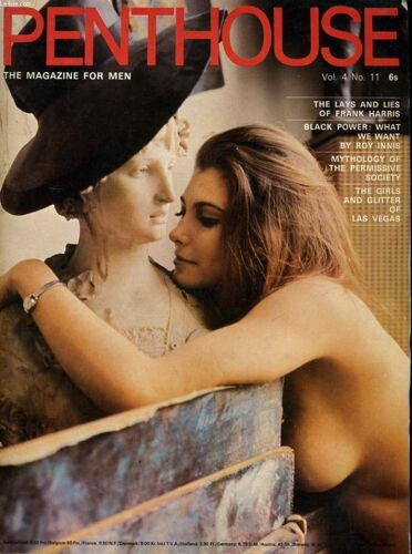 Penthouse, The Magazine For Men Vol. 4. No. 11 - The Lays And Lies Of Frank Harris - Black Power: What We Want By Roy Innis - Mythology Of The Permissive Society - The Girls And Glitter Of ...
