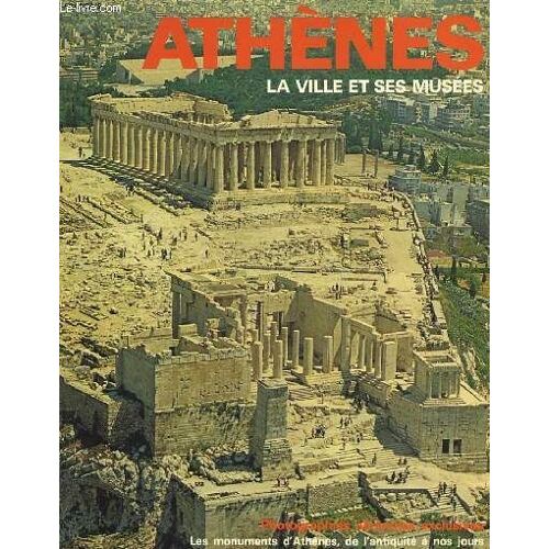 Athenes La Ville Et Ses Musees