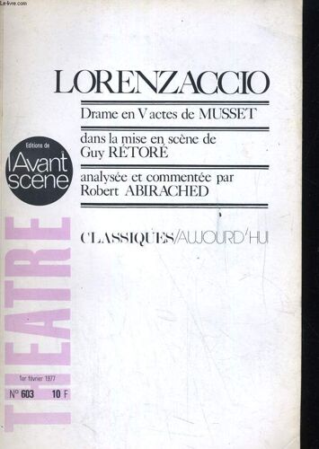 L'avant-Scene - Theatre N° 603. Lorenzaccio De Musset