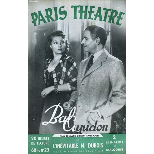 Paris Theatre N° 23 - Bal Cupidon, Scénario Dialogué De Marc-Gilbert Sauajon - L'inevitable M. Dubois, Un Film De Pierre Billon