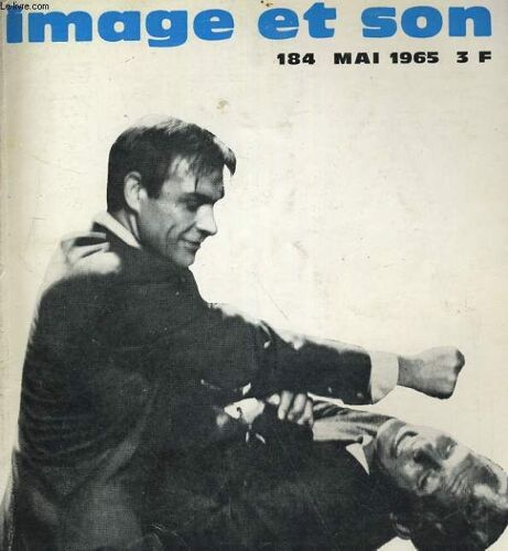 Revue De Cinema - Image Et Son N° 184. Premingerama / A Renoir / 003 Visages De James Bond / Entretien Avec Alain Cavalier / Festival De Leipzig