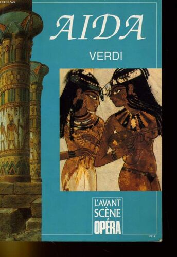 L'avant-Scene - Opera N° 4 - Aïda, Giuseppe Verdi