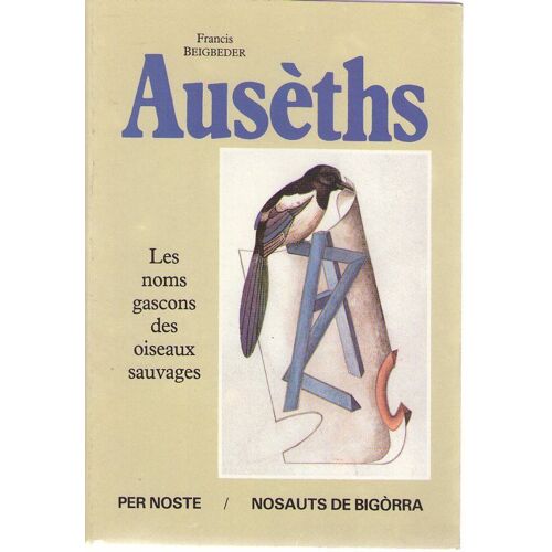 Ausèths, Les Noms Gascons Des Oiseaux Sauvages