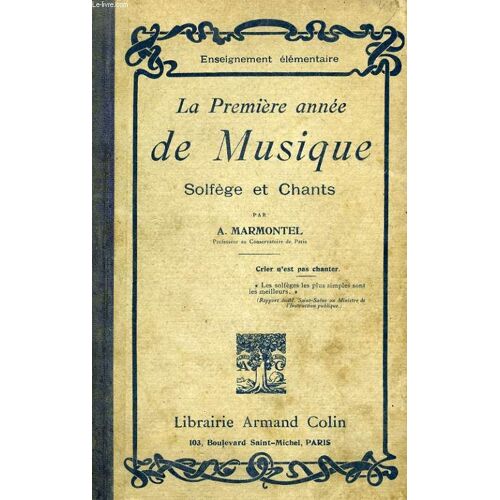 La Premiere Annee De Musique - Solfege Et Chants - Enseignement Elementaire