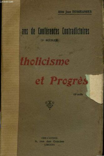 Vingt Ans De Conferences Contradictoires - Catholicisme Et Progres