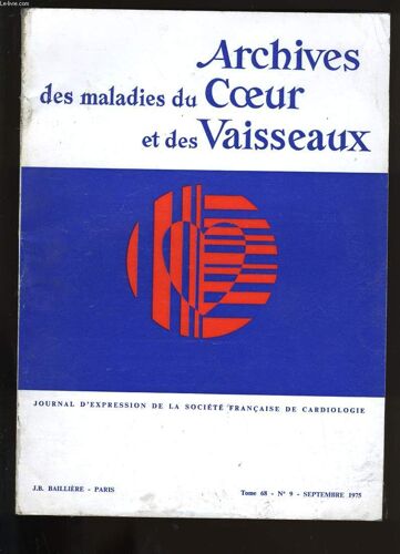 Archives Des Maladies Du Coeur Et Des Vaisseaux. Tome 68. N°9