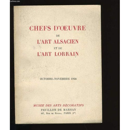 Chefs D'oeuvres De L'art Alsacien Et De L'art Lorrain