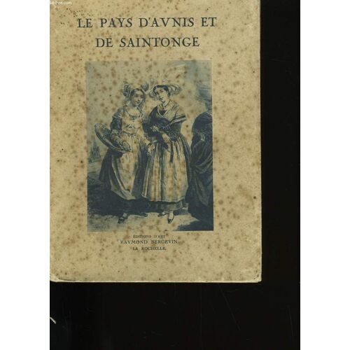 Le Pays D'aunis Et De Saintonge