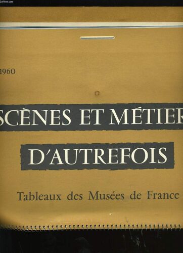 Calendrier Esso 1960. Scenes Et Metiers D'autrefois