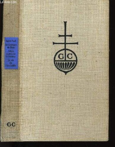 Saint Paul Suivi De Le Centaure De Dieu Suivi De J'etais Aumonier A Fresnes Suivi De La Vie Du Pere Lebbe