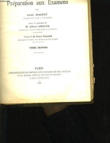 Traite Et Formulaire A L'usage Des Aspirants Au Notariat Et Pour La Preparation Aux Examens. 2eme Tome