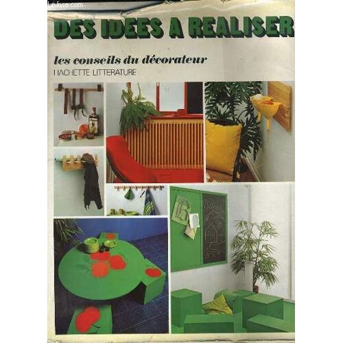 Des Idees A Realiser. Les Conseils Du Decorateur
