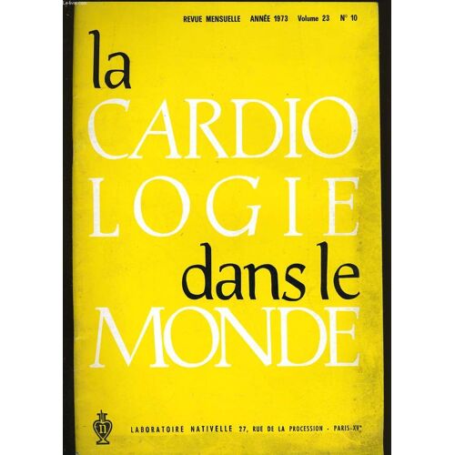 La Cardiologie Dans Le Monde. Volume 23. N°10