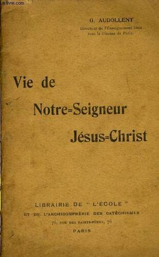 Vie De Notre-Seigneur Jésus-Christ