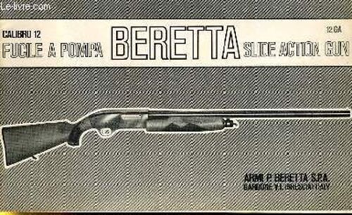 Fucile À Pompa Beretta, Slide Action Gun. Calibro 12