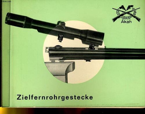 Akah. Zielfernrohrgestecke