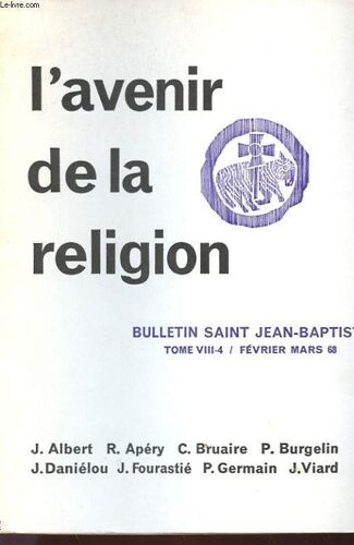 Bulletin Saint Jean-Baptiste - L'avenir De La Religion Tome Viii -4