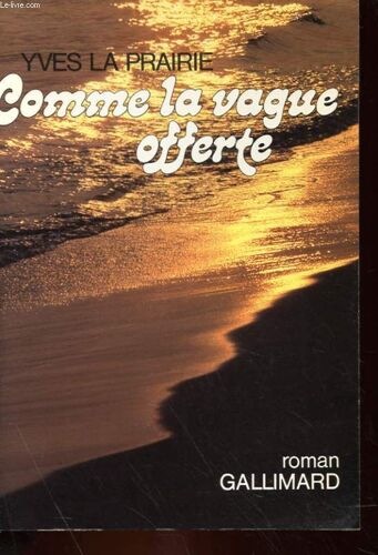Comme La Vague Offerte - Roman