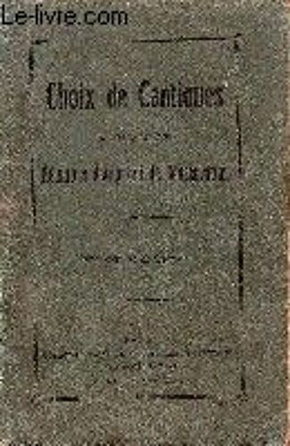 Choix De Cantiques À L'usage Des Réunions D'appel Et De Consécration