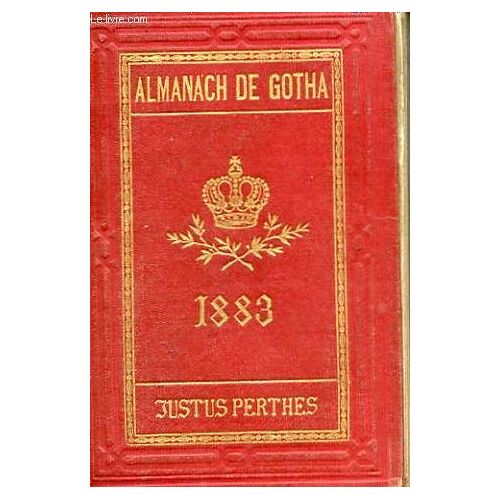 Almanach De Gotha - Annuaire Genealogique, Diplomatique Et Statistique
