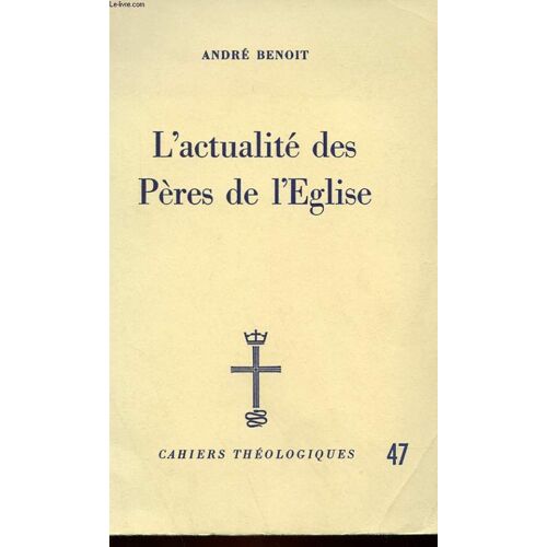 L'actualite Des Peres De L'eglise