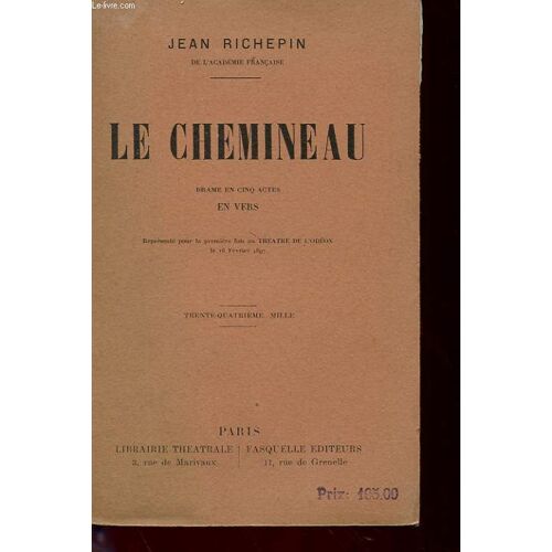 Le Chemineau - Drame En Cinq Actes En Vers