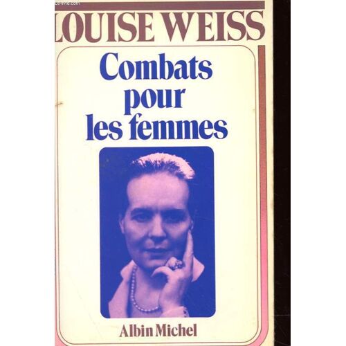 Memoires D'une Europeenne (Tome Iii) - Combats Pour Les Femmes 1934-1939