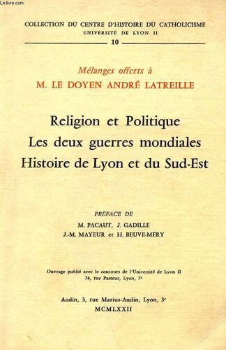 Religion Et Politique - Les Deux Guerres Mondiales - Histoire De Lyon Et Du Sud-Est