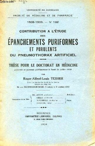 These N° 132 Pour Le Doctorat En Medecine - Contribution A L'etude Des Epanchements Puriformes Et Purulents Du Pneumothorax Artificiel