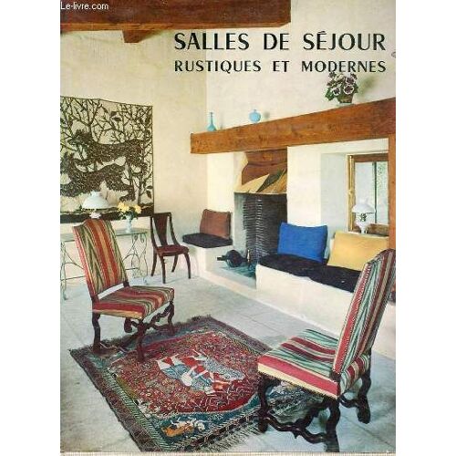 Salles De Sejour Rustiques Et Modernes
