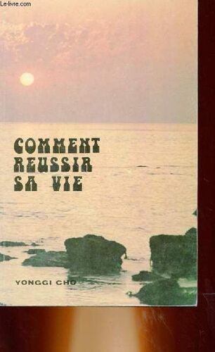 Comment Reussir Sa Vie