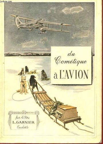 Du Cometique A L'avion - Les Peres Eudistes Sur La Cote Nord (1903-1946)