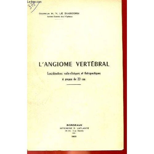 L'angiome Vertebral - Considerations Radio-Cliniques Et Therapeutiques A Propos De 23 Cas
