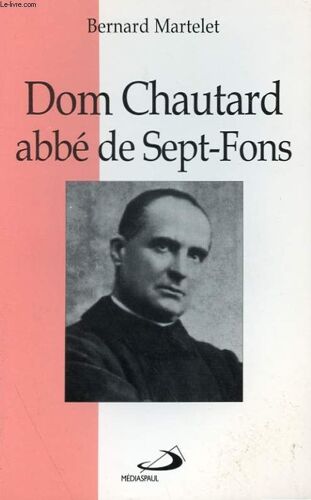 Dom Chautard Abbe De Sept-Fons