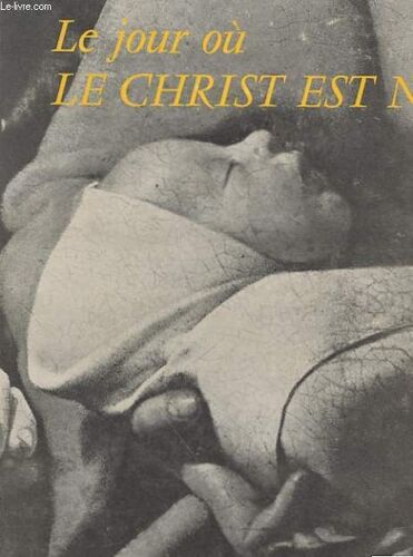 Le Jour Ou Le Christ Est Ne - The Day Christ Was Born