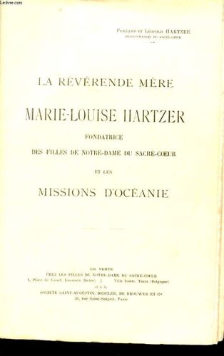 La Reverende Mere Marie-Louise Hartzer Fondatrice Des Filles De Notre-Dame Du Sacre-Coeur Et Les Missions D'oceanie
