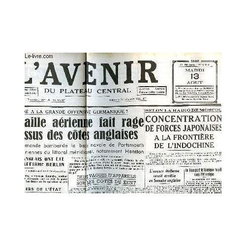L'avenir Du Plateau Central 45° Annee - N° 17.413 + La Depeche, Journal De Democratie 72° Annee - N° 25270